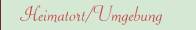 Heimatort/Umgebung